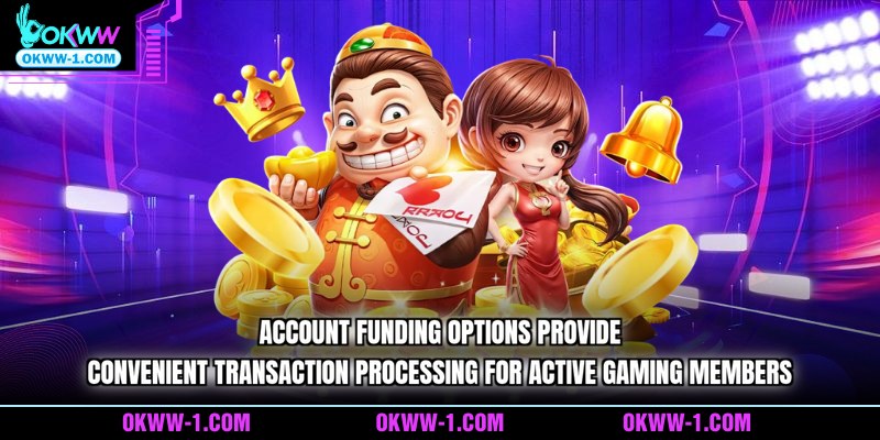 Account funding options provide convenient transaction processing for active gaming members