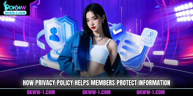 How privacy policy helps members protect information
