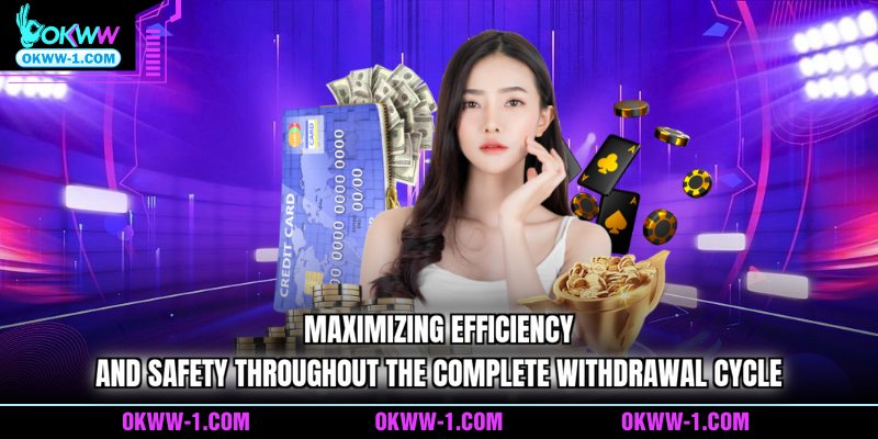Maximizing efficiency and safety throughout the complete withdrawal cycle