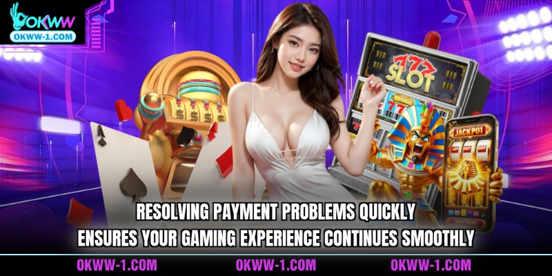 Resolving payment problems quickly ensures your gaming experience continues smoothly
