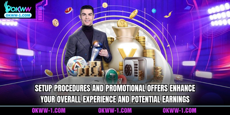 Setup procedures and promotional offers enhance your overall experience and potential earnings