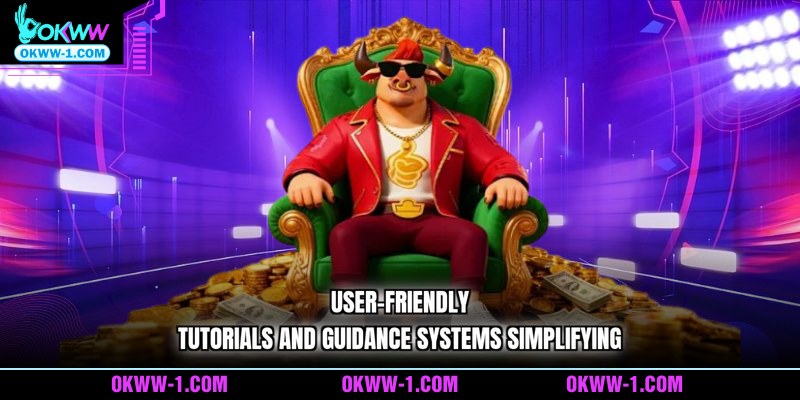 User-friendly tutorials and guidance systems simplifying