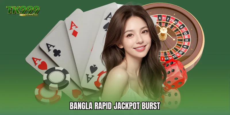 Bangla Rapid Jackpot Burst