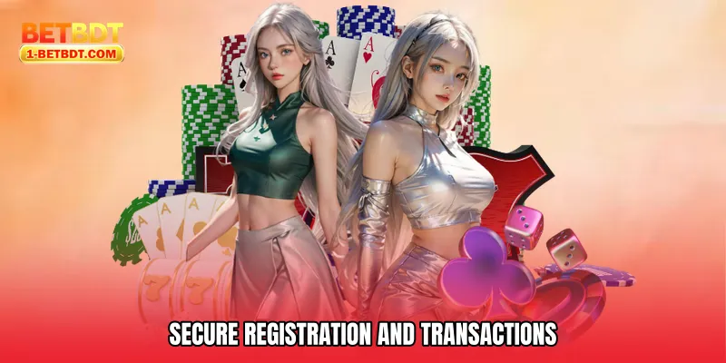 Secure Registration and Transactions