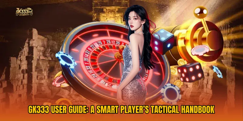 GK333 User Guide: A Smart Player’s Tactical Handbook