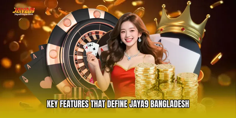 Key Features That Define Jaya9 Bangladesh