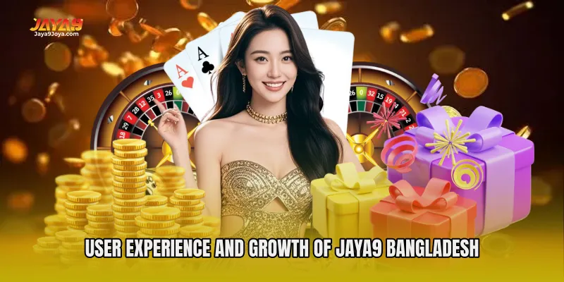 User Experience and Growth of Jaya9 Bangladesh
