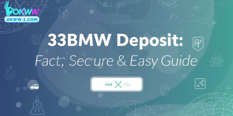 33bmw Deposit: Fast, Secure & Easy Guide
