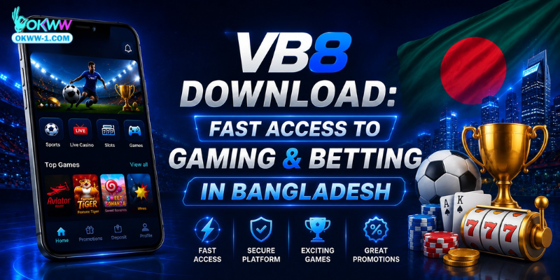 VB8 Download: Fast Access to Gaming & Betting in Bangladesh