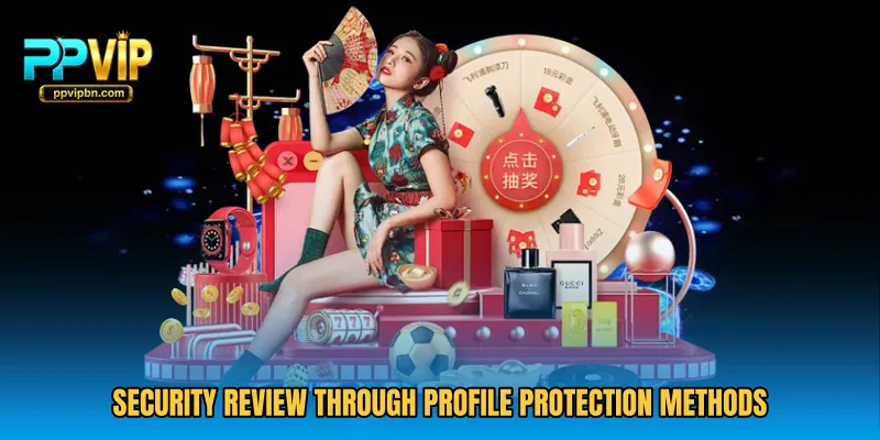 Security review through profile protection methods